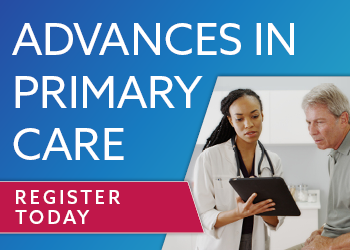 Advances in Primary Care: Cutting-Edge Pharmacology & Treatment Strategies