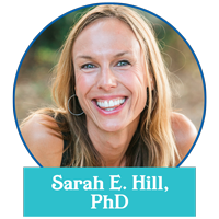 Sarah E. Hill, PhD