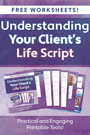 Understanding Your Client's Life Script Worksheets