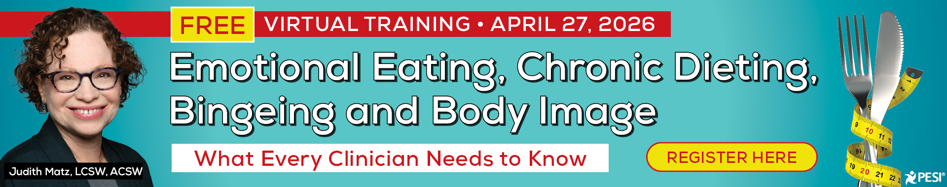 Emotional Eating, Chronic Dieting, Bingeing and Body Image: What Every Clinician Needs to Know
