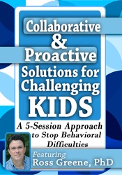 Collaborative & Proactive Solutions for Challenging Kids: A 5-Session Approach to Stop Behavioral Difficulties Not Found