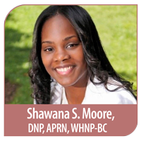 Shawana S. Moore, DNP, APRN, WHNP-BC