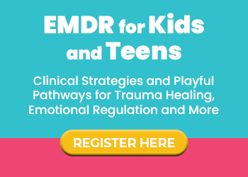 EMDR for Kids and Teens