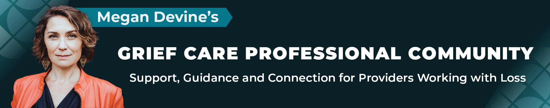 Megan Devine's Grief Care Professional
                                Community