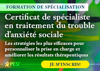 Certificat de spécialiste en traitement des troubles d'anxiété sociale