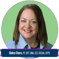 Debra Stern, PT, DPT, DBA, CLT, CEEAA, CFPS