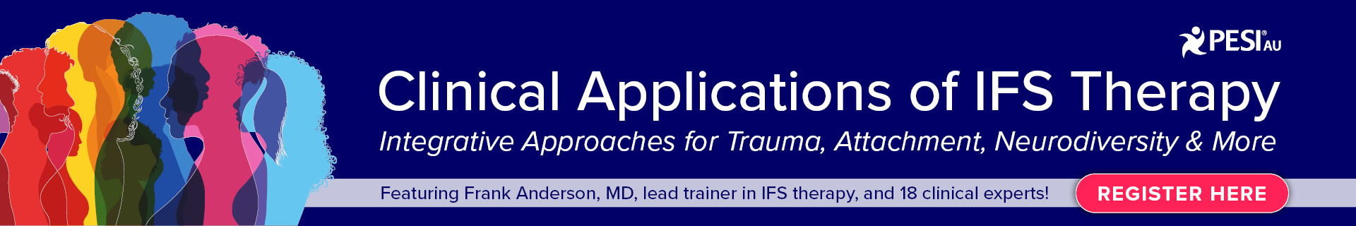 Clinical Applications of IFS Therapy: Integrative Approaches for Trauma, Attachment, Neurodiversity & More