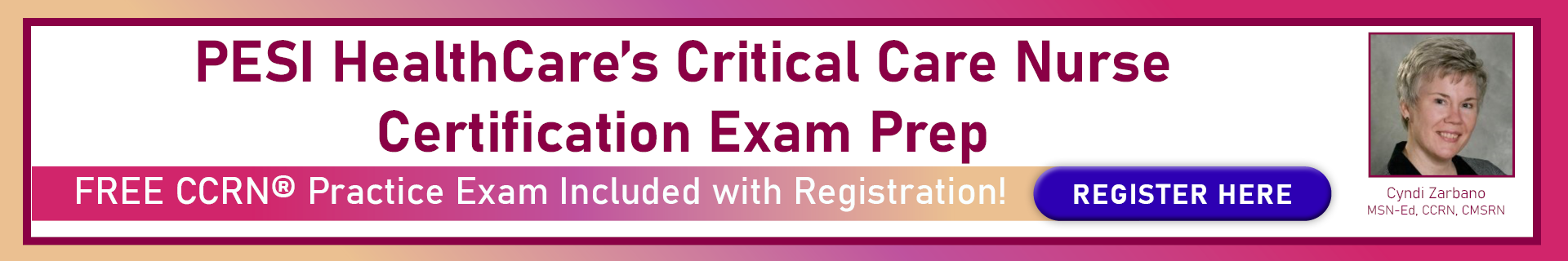 PESI HealthCare's Critical Care Nurse Certification Exam Prep: Your Guide to Passing the CCRN® Exam