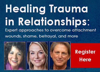 Healing Trauma in Relationships with Esther Perel, Janina Fisher, and Terry Real