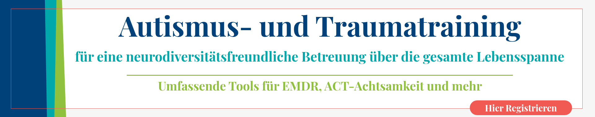 Autismus- und Traumatraining für eine neurodiversitätsfreundliche Betreuung über die gesamte Lebensspanne