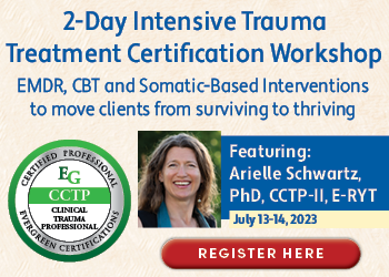 FREE 2-Day Intensive Trauma Treatment Certification Workshop: EMDR, CBT and Somatic-Based Interventions to Move Clients from Surviving to Thriving