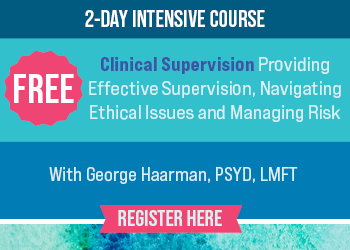 2 Day Intensive Course: Clinical Supervision: Providing Effective Supervision, Navigating Ethical Issues and Managing Risk