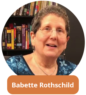 Babette Rothschild MSW Author of Revolutionizing Trauma Treatment Author of The Body Remembers