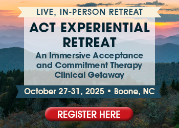 5-Day: ACT Experiential Retreat: An Immersive Acceptance and Commitment Therapy Clinical Getaway