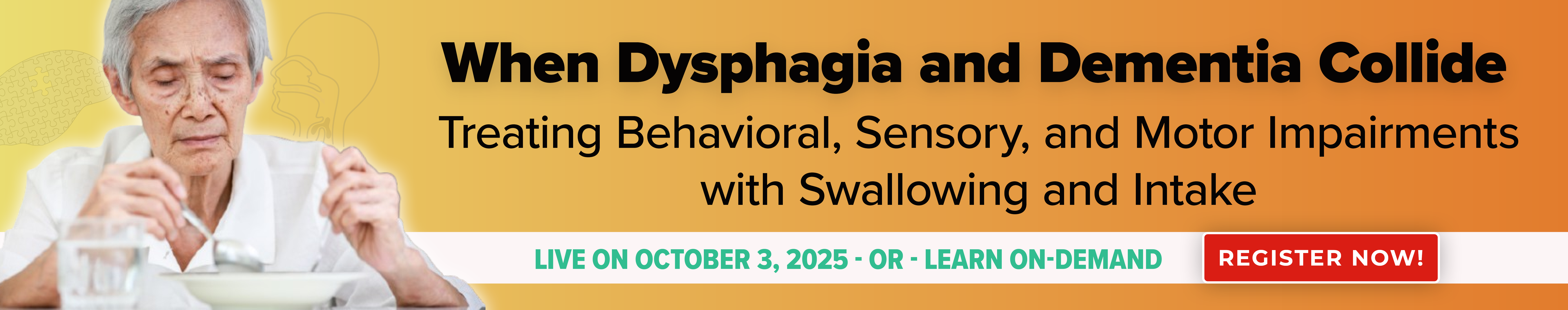 When Dysphagia and Dementia Collide: Treating Behavioral, Sensory, and Motor Impairments with Swallowing and Intake
