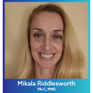 Mikala Riddlesworth, PA-C, MMS
