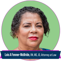 Lois A. Fenner McBride, RN, MS, JD, Attorney at Law