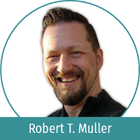 Robert T. Muller, PhD