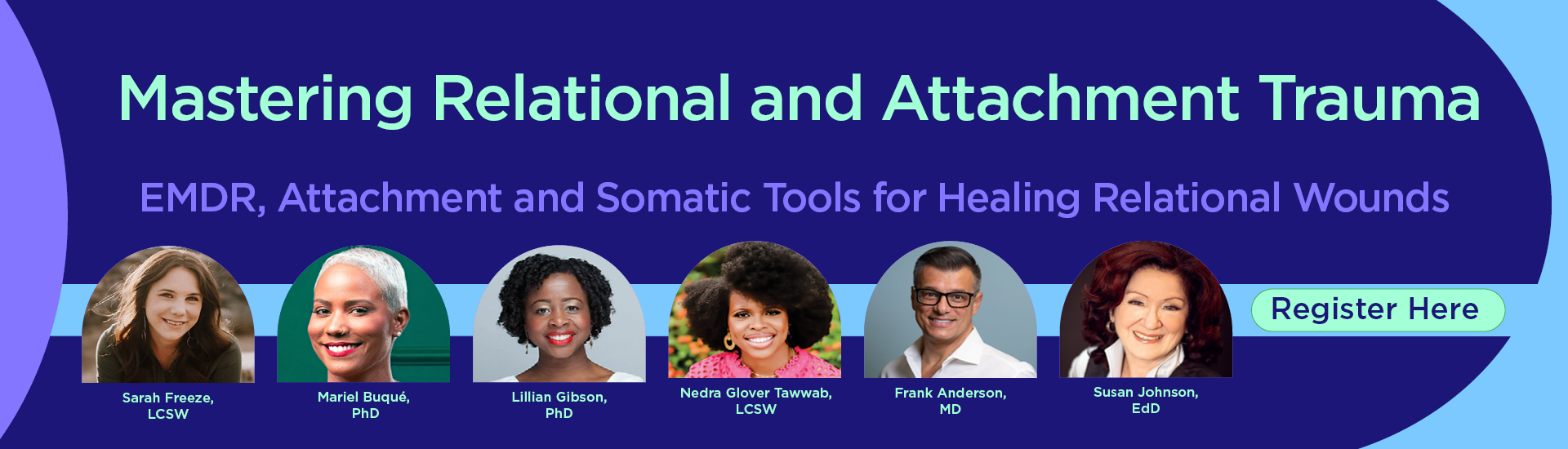 Mastering Relational and Attachment Trauma: EMDR, Attachment and Somatic Tools for Healing Relational Wounds