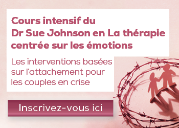 Cours intensif du Dr. Sue Johnson sur la thérapie centrée sur les émotions