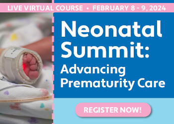 Neonatal Summit: Advancing Prematurity Care