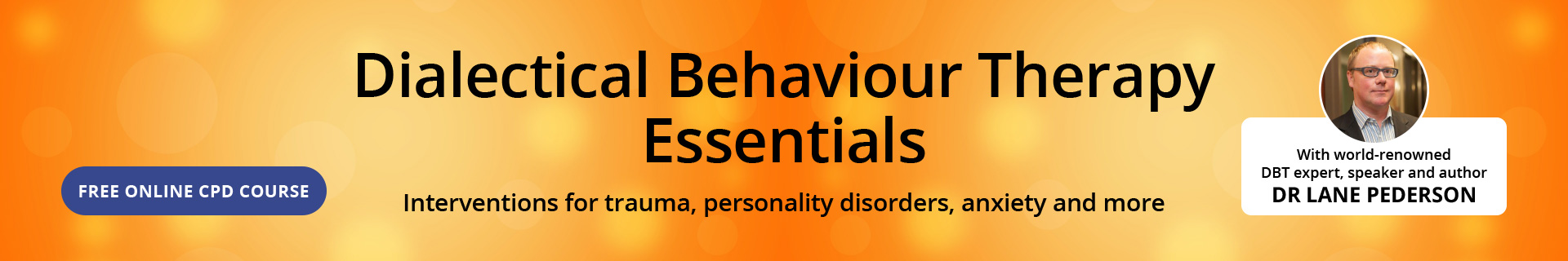 Dialectical Behaviour Therapy Essentials With Dr Lane Pederson: Interventions for Trauma, Personality Disorders, Anxiety and More
