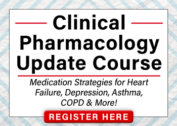 Clinical Pharmacology Update Course: Medication Strategies for Heart Failure, Depression, Asthma, COPD & More!