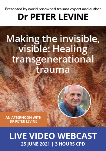 Making the Invisible, Visible: Healing Transgenerational Trauma with Dr Peter Levine