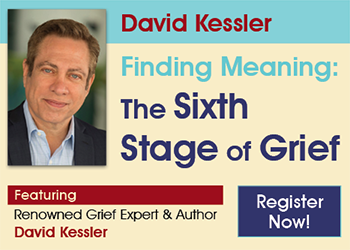 Digital Seminar: The Sixth Stage of Grief with David Kessler