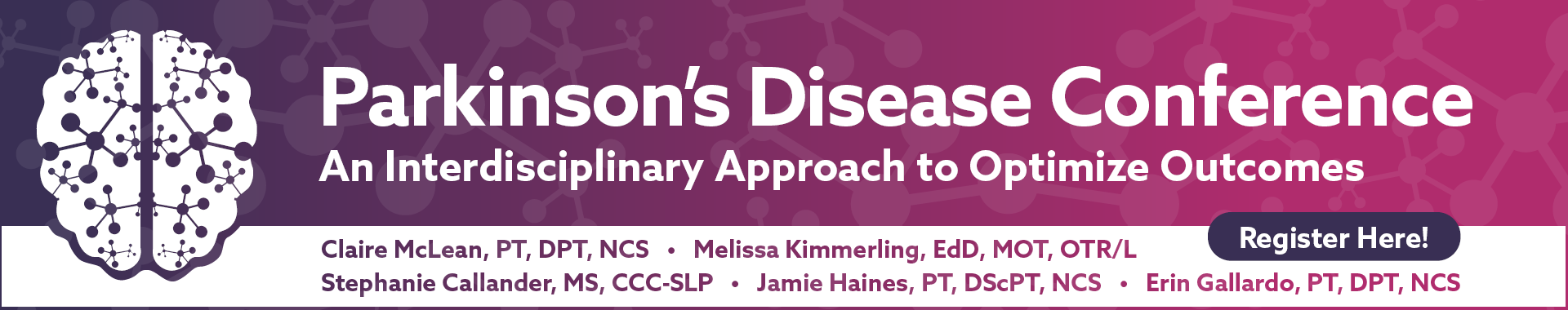 Parkinson's Disease Conference: An Interdisciplinary Approach to Optimize Outcomes