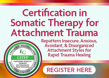 Certification in Somatic Therapy for Attachment Trauma