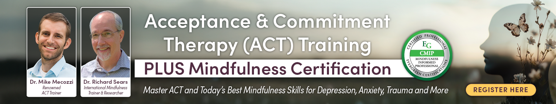 Acceptance & Commitment Therapy (ACT) Training PLUS Mindfulness Certification