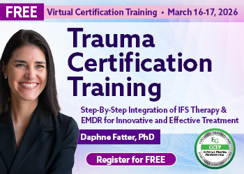 Trauma Certification Training: Step-By-Step Integration of IFS Therapy & EMDR for Innovative and Effective Treatment 