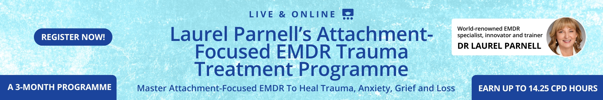 Laurel Parnell’s Attachment-Focused EMDR Trauma Treatment Programme