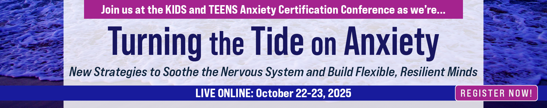 Kids and Teen Anxiety Certification Conference