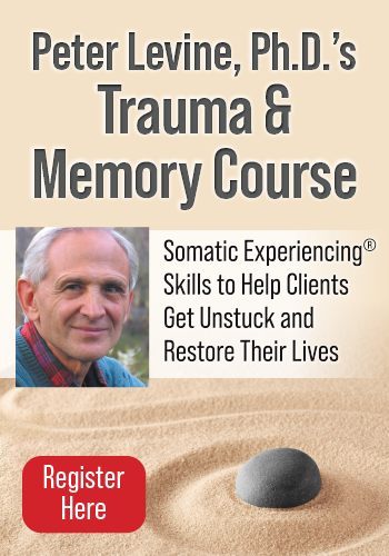 Trauma & Memory: Body as Healer with Peter Levine
