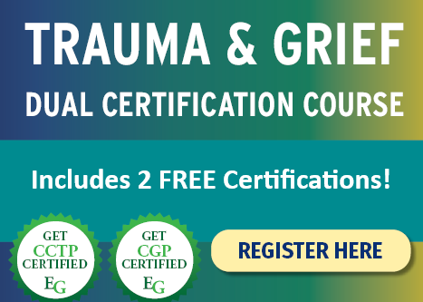 Trauma & Grief Dual Certification Course