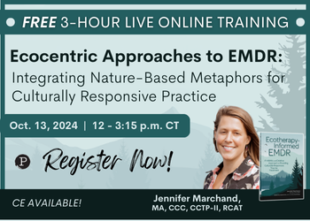 Ecocentric Approaches to EMDR: Integrating Nature-Based Metaphors for Culturally Responsive Practice