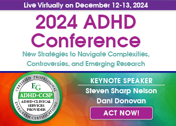 2024 ADHD Conference: New Strategies to Navigate Complexities, Controversies, and Emerging Research