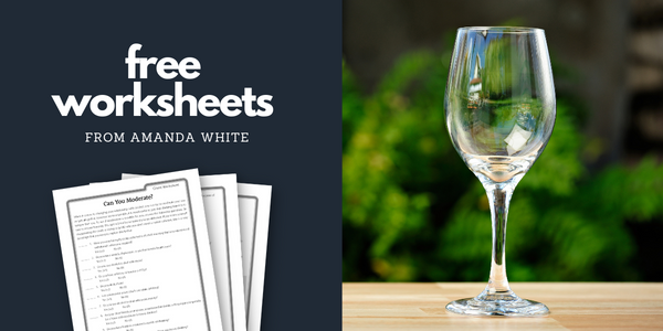 Use this worksheet to discover if you’re ready to start moderating your drinking.