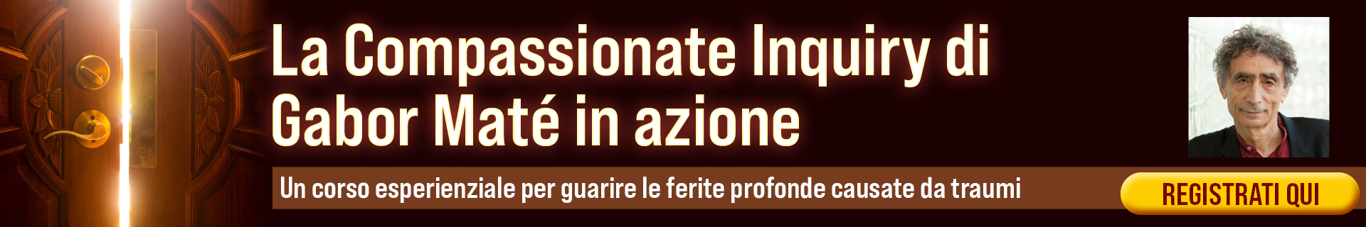 L'indagine compassionevole di Gabor Mate in azione: un corso pratico per guarire ferite profonde