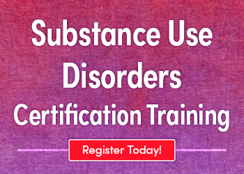 Substance Use Disorders Certification: Stigma-Free, Trauma-Informed, Recovery-Based Treatment