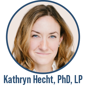 Kathryn Hecht, PhD, LP