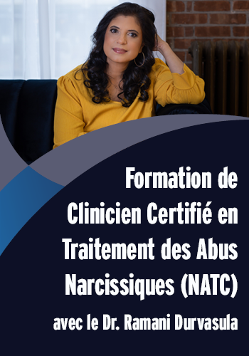 Formation de clinicien certifié en traitement des abus narcissiques (NATC) avec le Dr. Ramani Durvasula