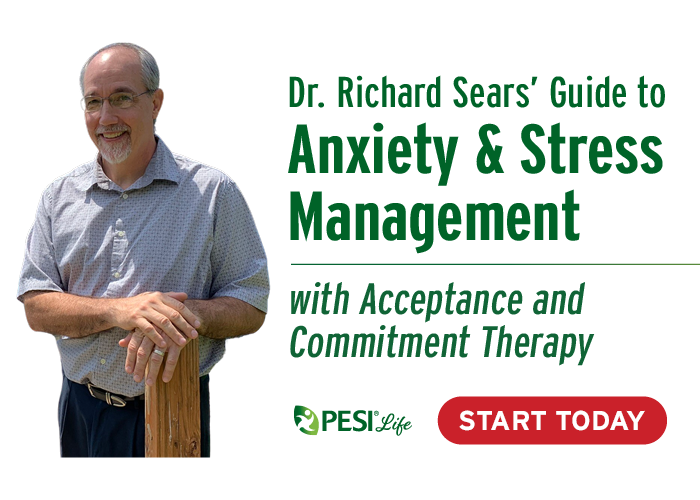 Dr. Richard Sears' Guide to Anxiety & Stress Management with Acceptance and Commitment Therapy