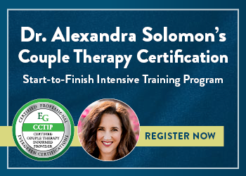 Dr. Alexandra Solomon’s Couple Therapy Certification: Start-to-Finish Intensive Training Program