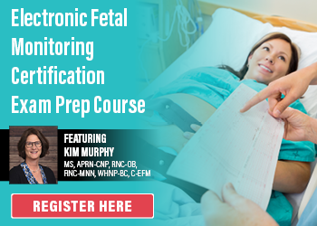 Electronic Fetal Monitoring Certification Exam Prep Course with Practice Test