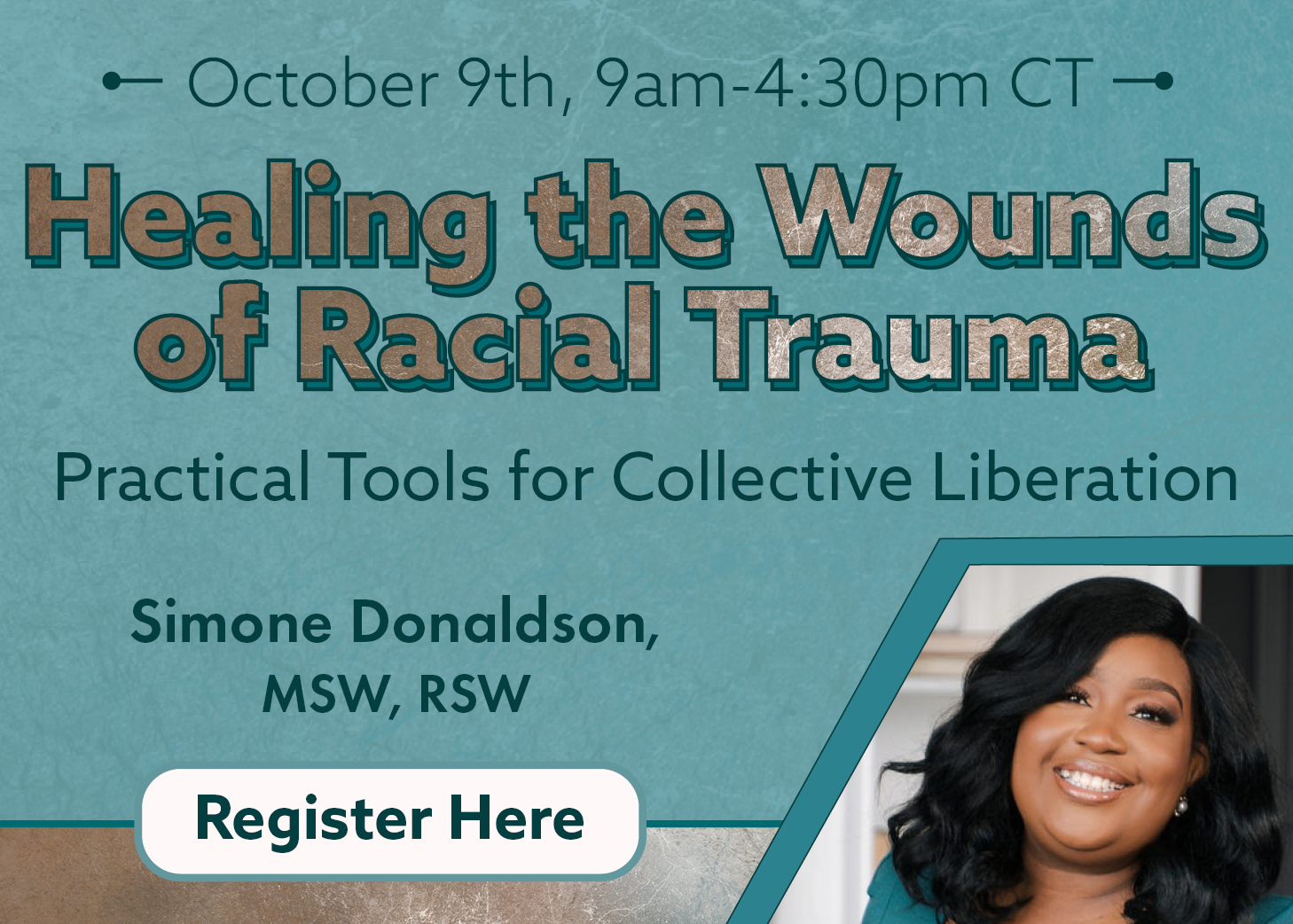 Healing the Wounds of Racial Trauma: Practical Tools for Collective Liberation