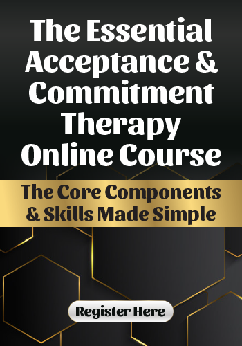 The Essential Acceptance and Commitment Therapy Online Course