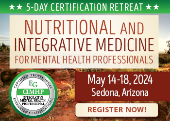 5-Day Certification Retreat: Nutritional and Integrative Medicine for Mental Health Professionals